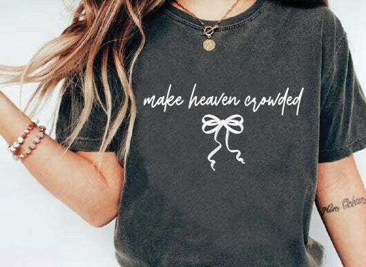 Make Heaven Crowded